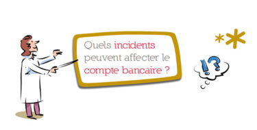 Incidents sur le compte bancaire