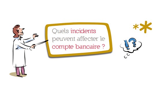 Incidents sur le compte bancaire
